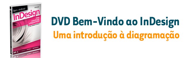DVD Bem-Vindo ao InDesign - Uma introdução à diagramação